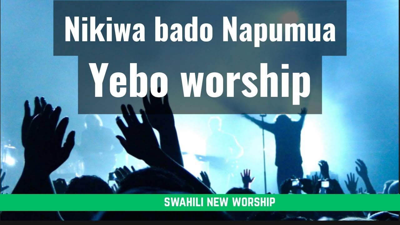 Yebo Slow Worship  |  Ikiwa Bado Napumua Jina Lako Ndilo Nitajivunia | Best Swahili Music