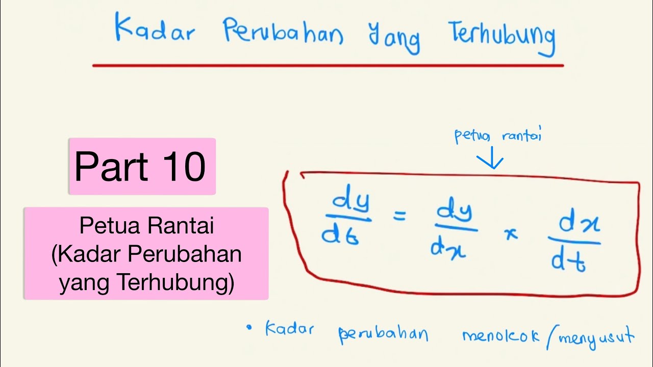 Pembezaan (Part 10) : Petua Rantai - Menentukan Kadar Perubahan Bagi Kuantiti Terhubung