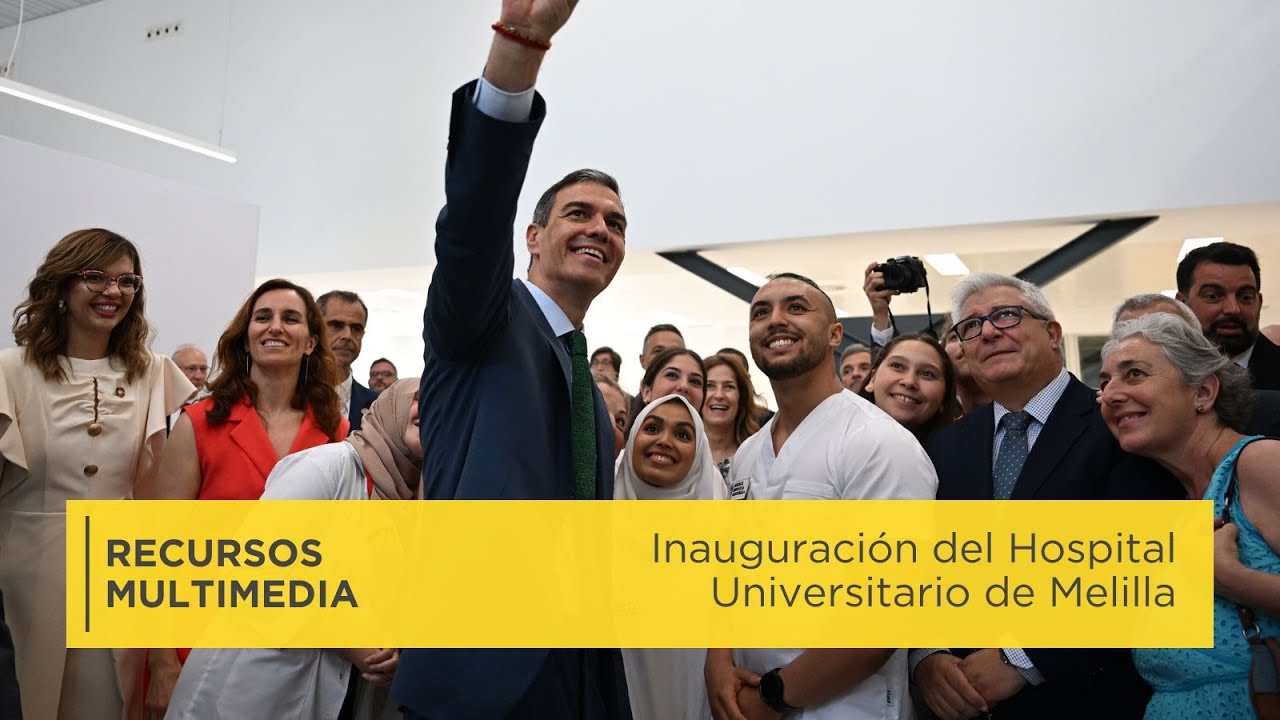Inauguración del Hospital Universitario de Melilla | Recursos multimedia