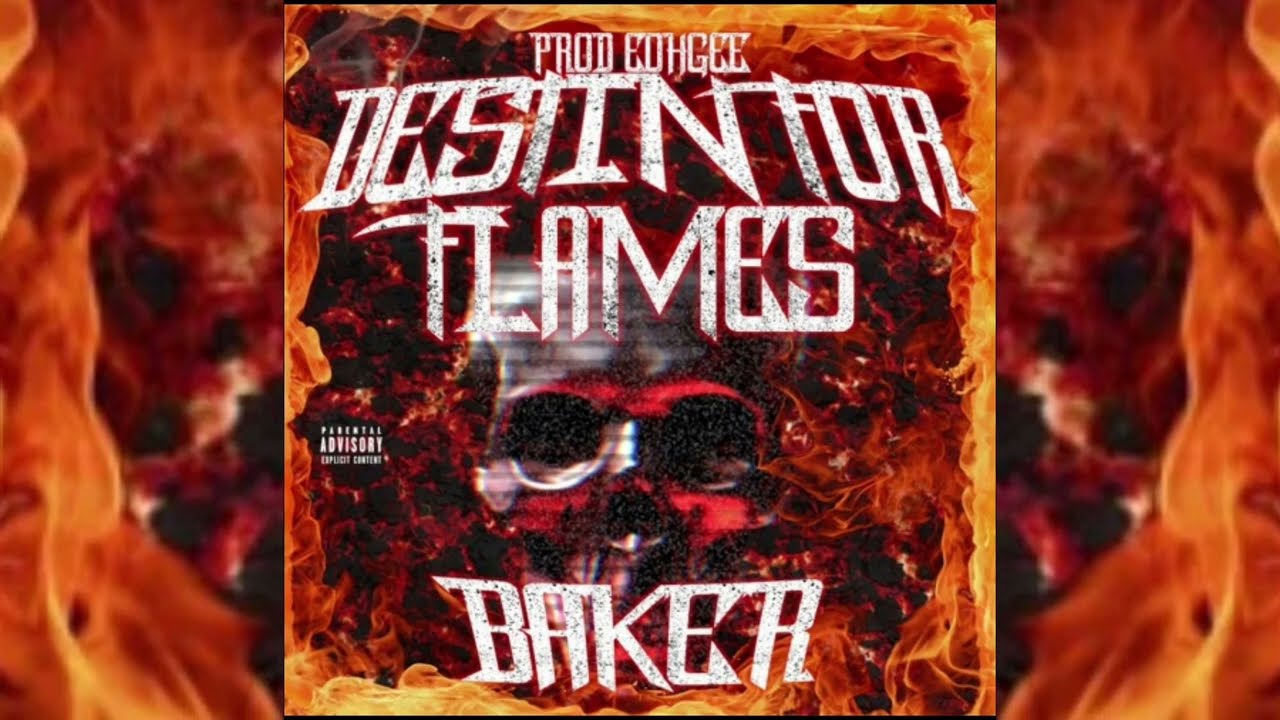 Baker Ya Maker - Destined For The Flames (Prod. Eohgee)