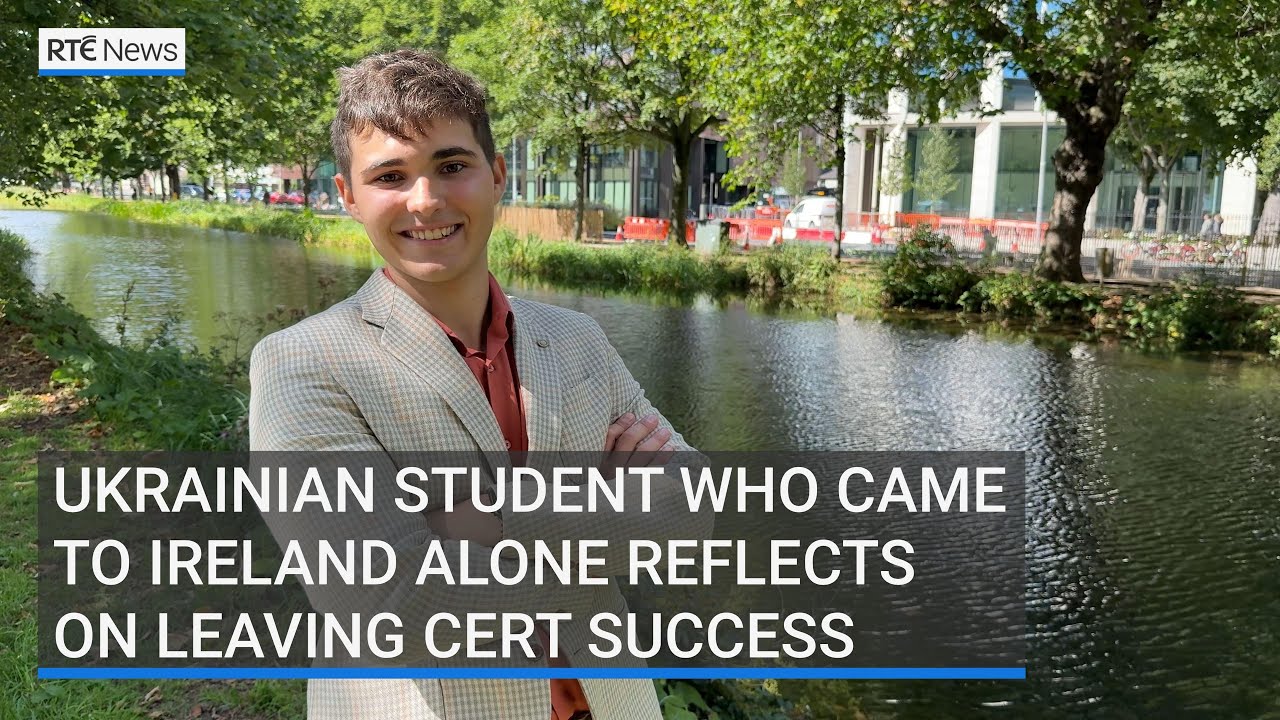 A Ukrainian student who arrived in Ireland alone in 2022 has achieved 625 points in his Leaving Cert