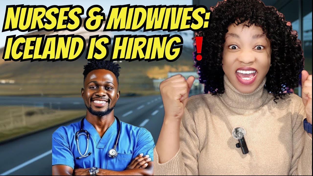 How to Migrate to Iceland as a Nurse or Midwife | Step-by-Step Guide.