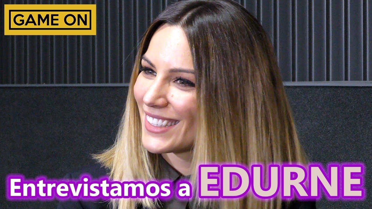 ¡Entrevistamos a Edurne!
