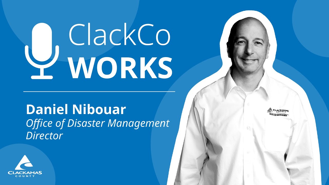 #ClackCoWorks | Подготовка к стихийным бедствиям и борьба с ними в округе Клакамас