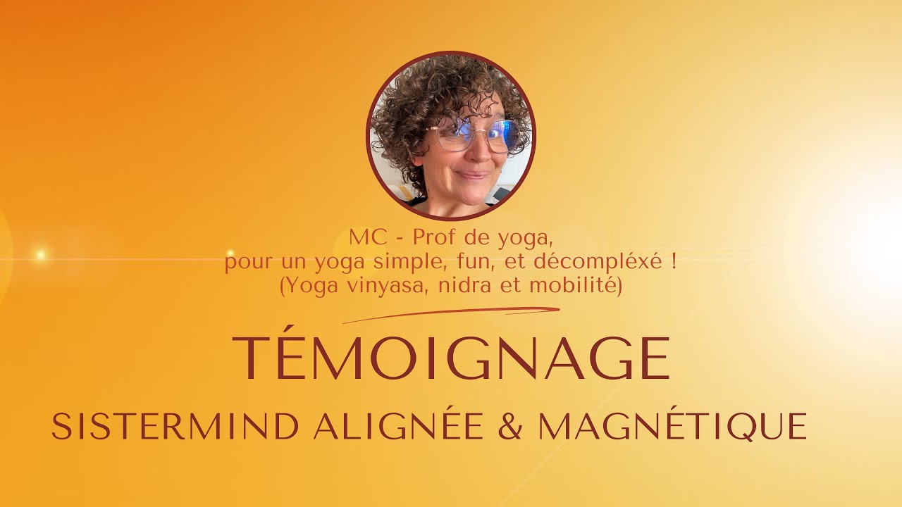 Témoignage de MC - Sistermind Alignée & magnétique avec Leona Reading