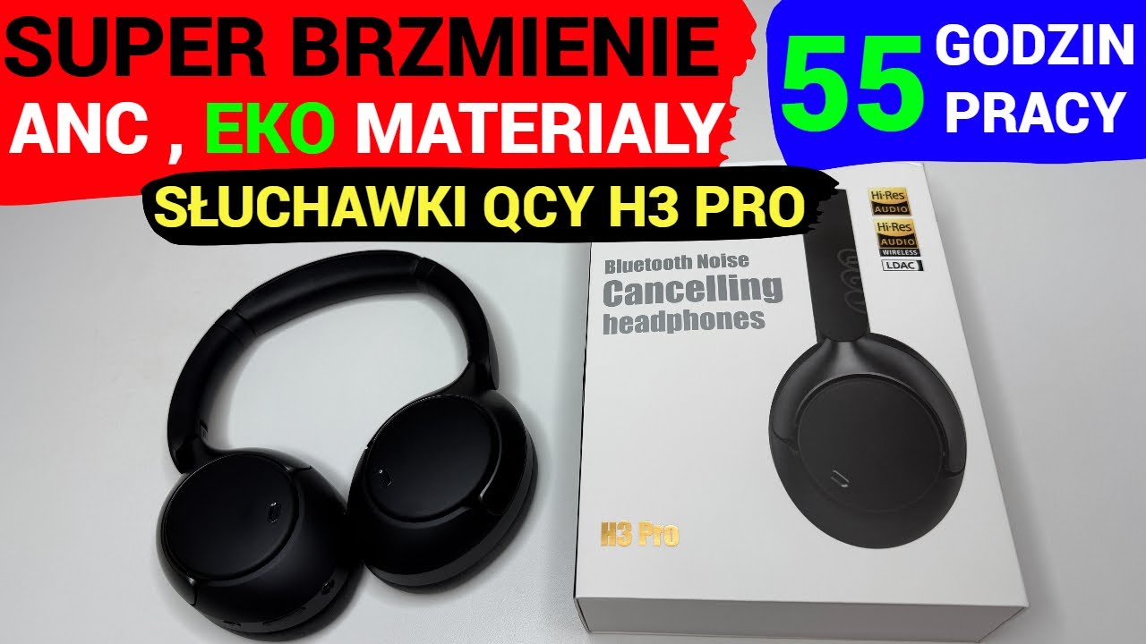 Recenzja QCY H3 Pro, słuchawki z EKO Material&oacute;w,ANC i Super Brzmieniem.