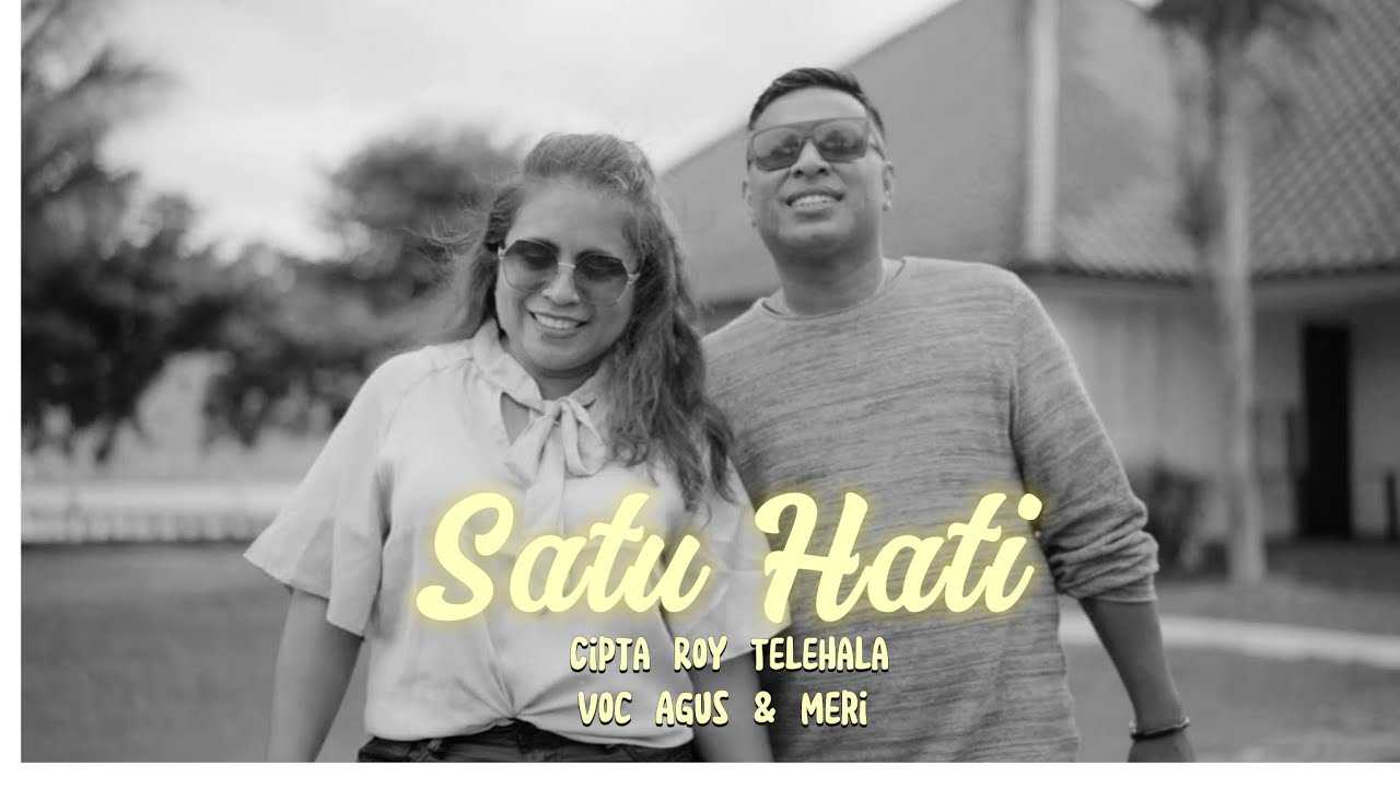 Satu Hati - Agus Toisuta ft Meri Sopamena (Official Music Video)