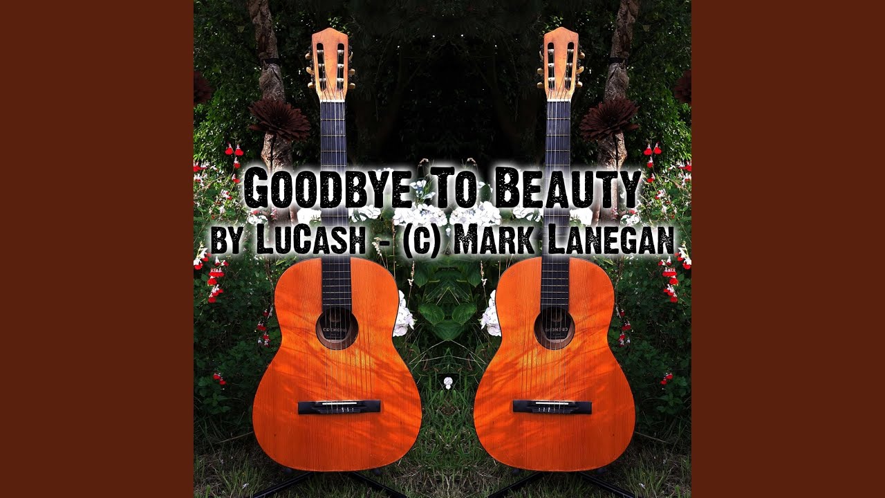 Goodbye To Beauty (Mark Lanegan Tribute)