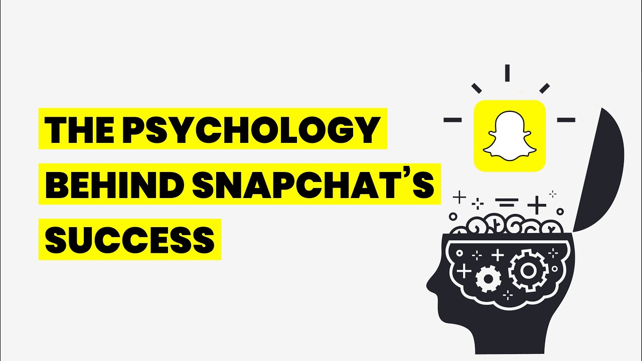 The Psychology Behind Snapchat's Success