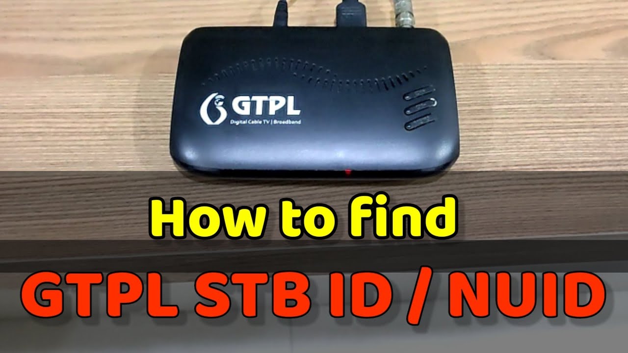 Как найти номер GTPL DTH NUID или STB ID? | Как найти номер SETTOP BOX для регистрации в приложен...