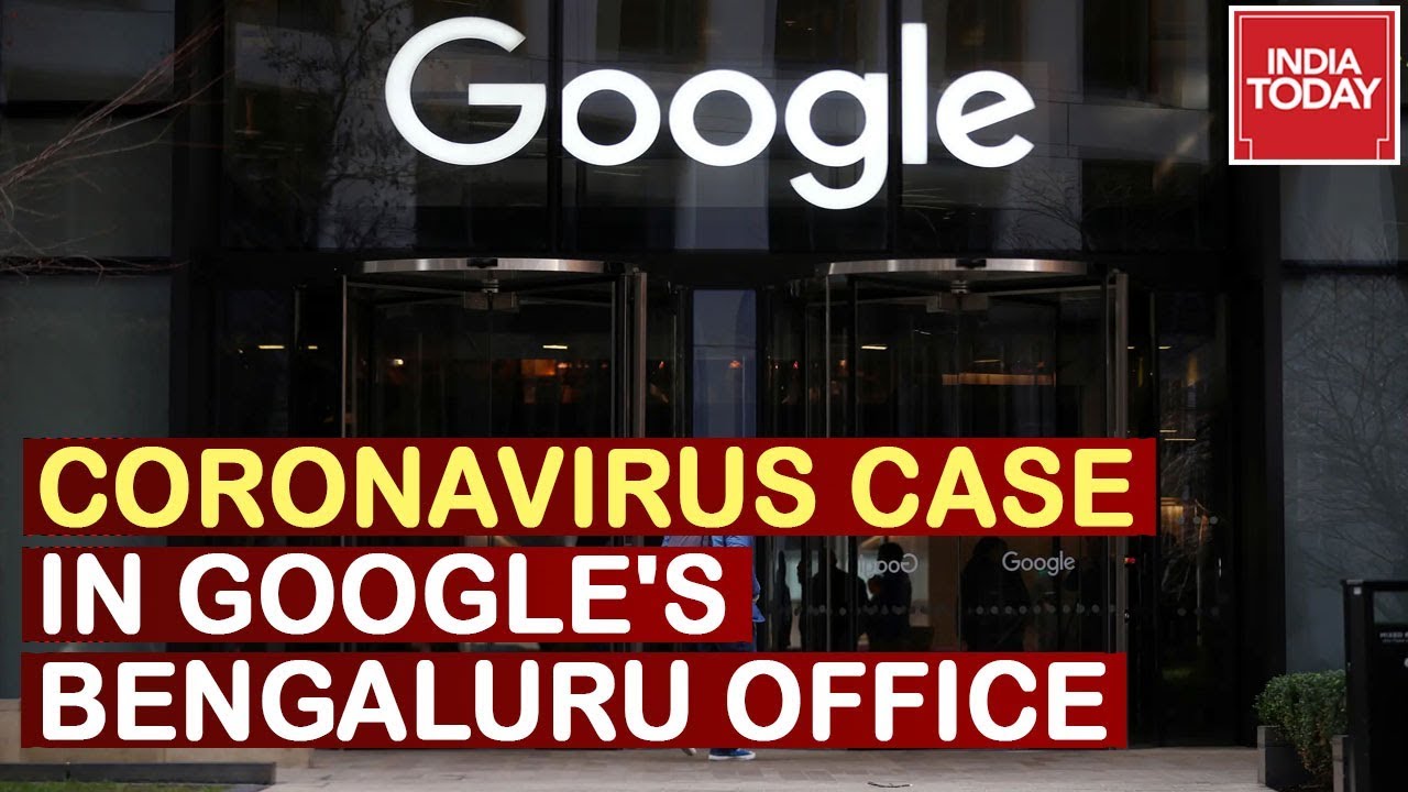 Techie At Google's Bengaluru Office Tests Positive; First Coronavirus Death In India At Karnataka