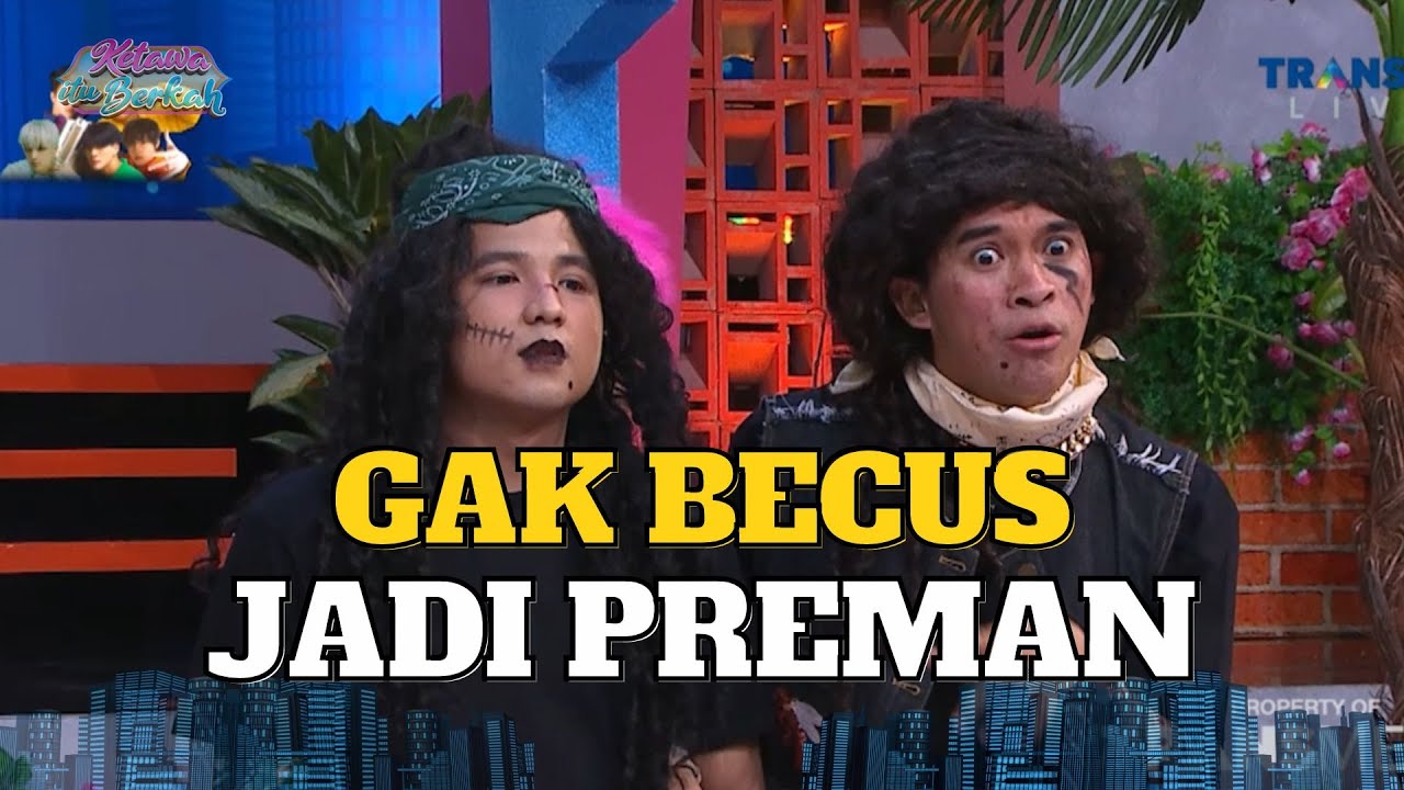 Bos Daus Mini Sebel Anwar & Jirayut Jadi Preman Gak Becus | KETAWA ITU BERKAH (15/9/22) P3