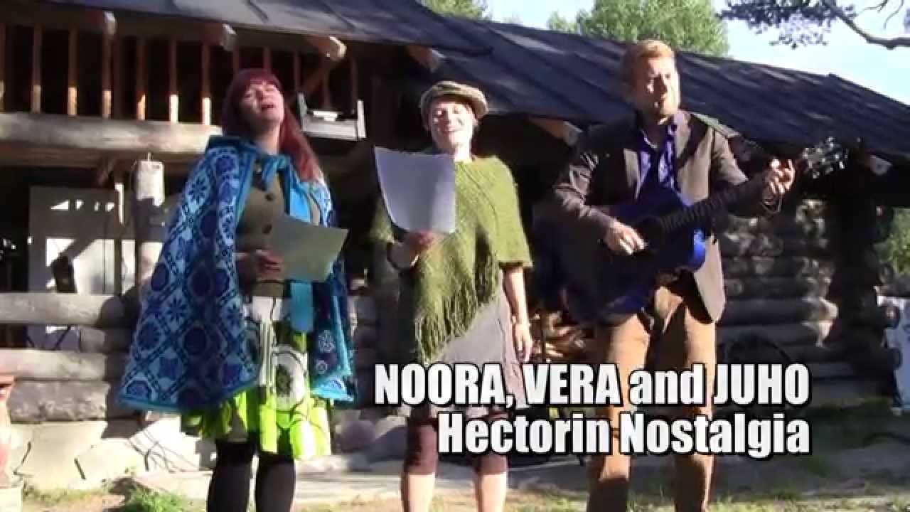 Noora, Vera and Juho - Hector: Nostalgia