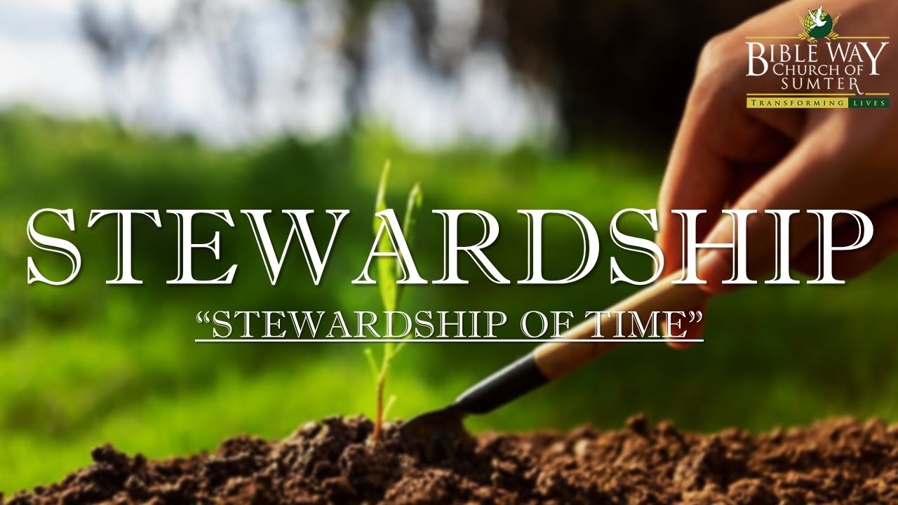 Bible Study Series | Stewardship | Stewardship Of Time