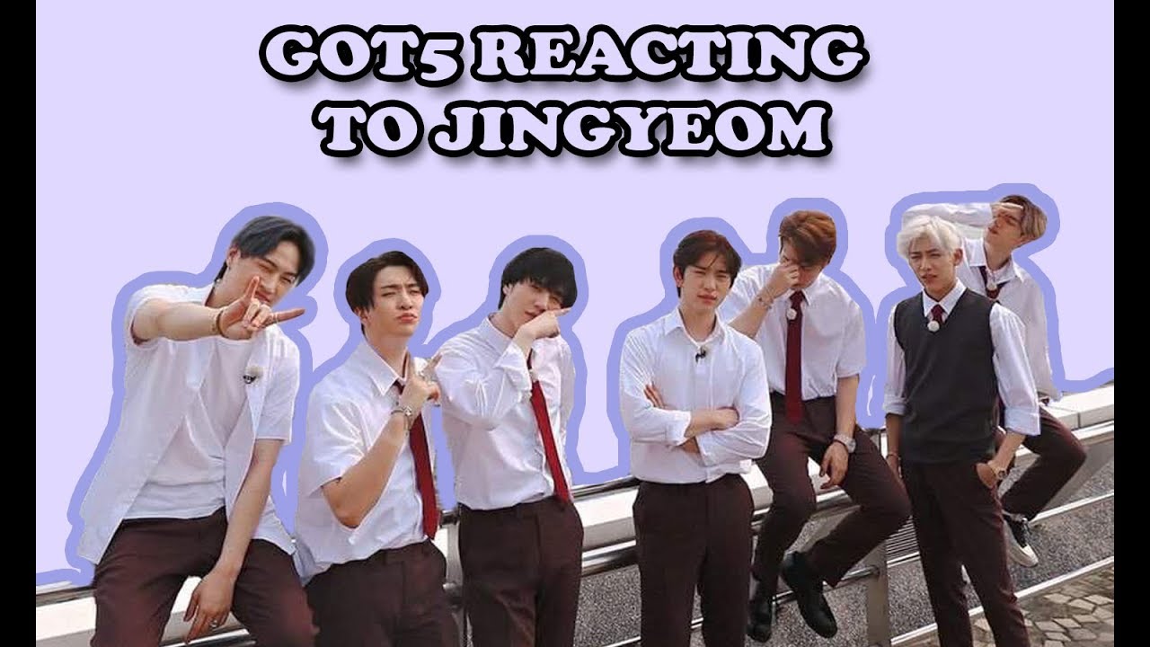 [ JINGYEOM/PEPIGYEOM SERIES #4 ] - GOT5 Reacting to JingGyeom