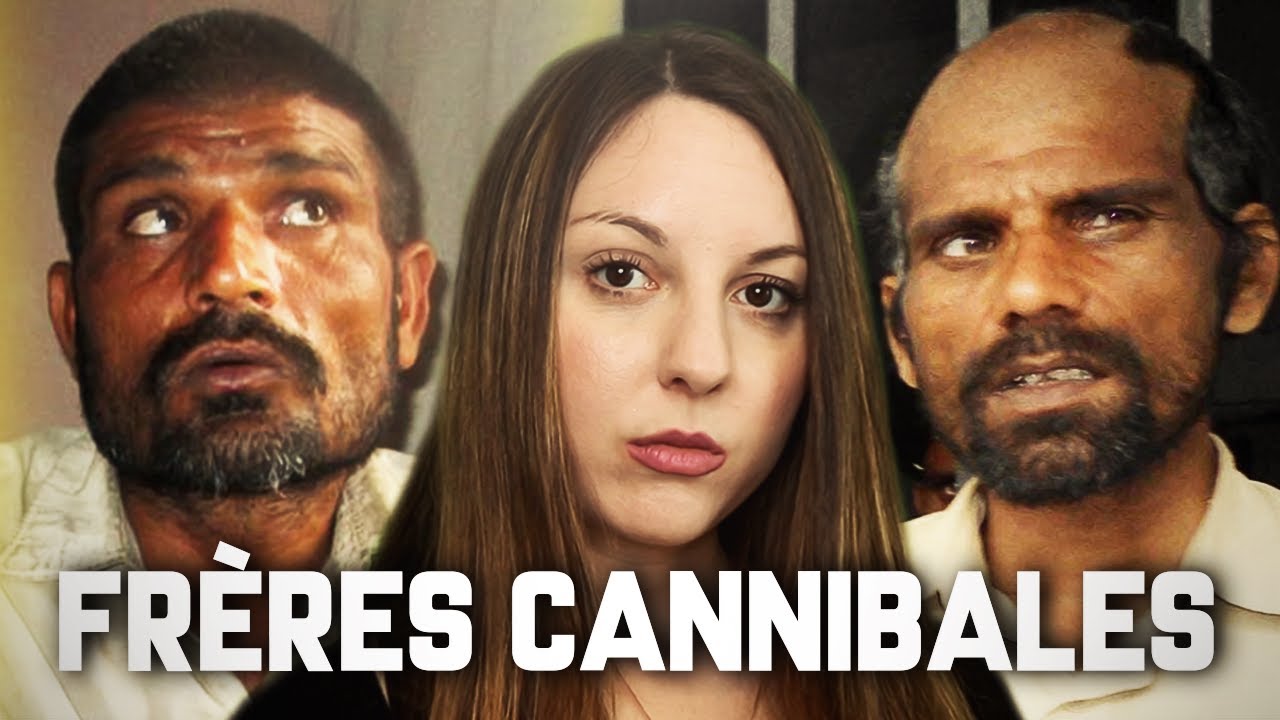 Les FR&Egrave;RES CANNIBALES qui ont MANG&Eacute; plus de 100 PERSONNES !