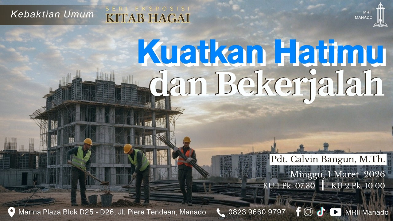 Pdt. Calvin Bangun │Kuatkan Hatimu dan Bekerjalah│Khotbah KU │01/03/26
