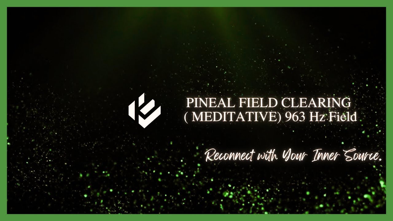 KORTIKORD Presents: PINEAL FIELD CLEARING (SILENT &middot; MEDITATIVE)| 963 Hz Field