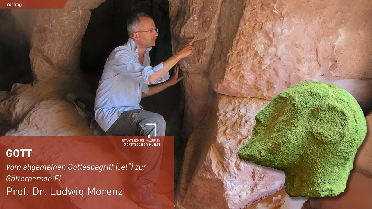 GOTT - Vom allgemeinen Gottesbegriff („el“) zur Götterperson EL | Prof. Dr. Ludwig Morenz