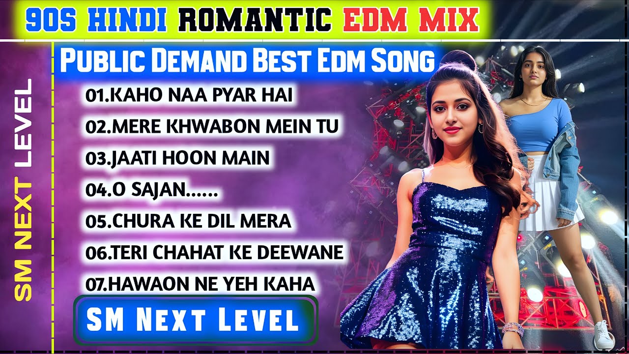 90s Hindi Romantic edm mix Dj Sm Remix, Hindi love Story Edm Song