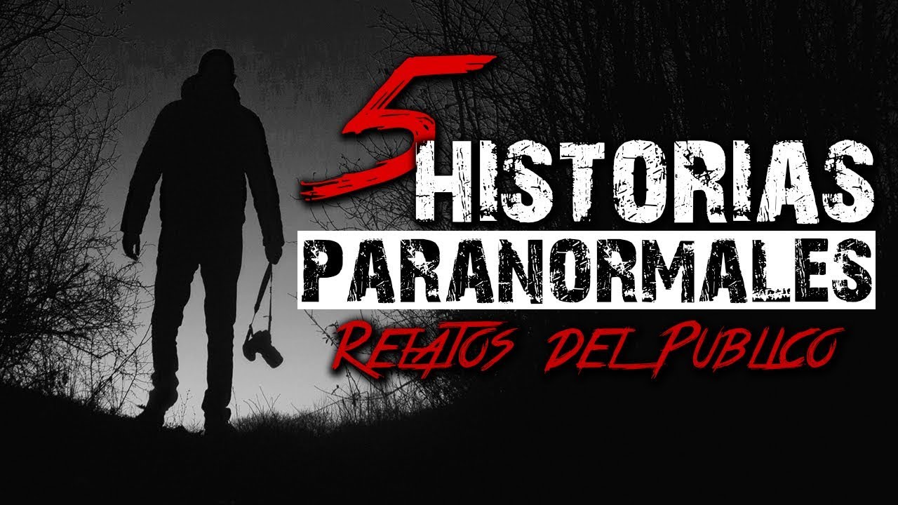 5 Historias PARANORMALES II │ Relatos del p&uacute;blico │ MaskedMan