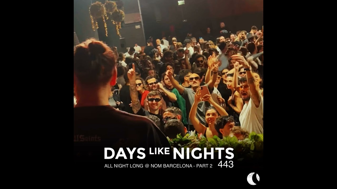 Eelke Kleijn - 11-May-2026 DAYS like NIGHTS 443, All Night Long @ NOM Barcelona, Part 2