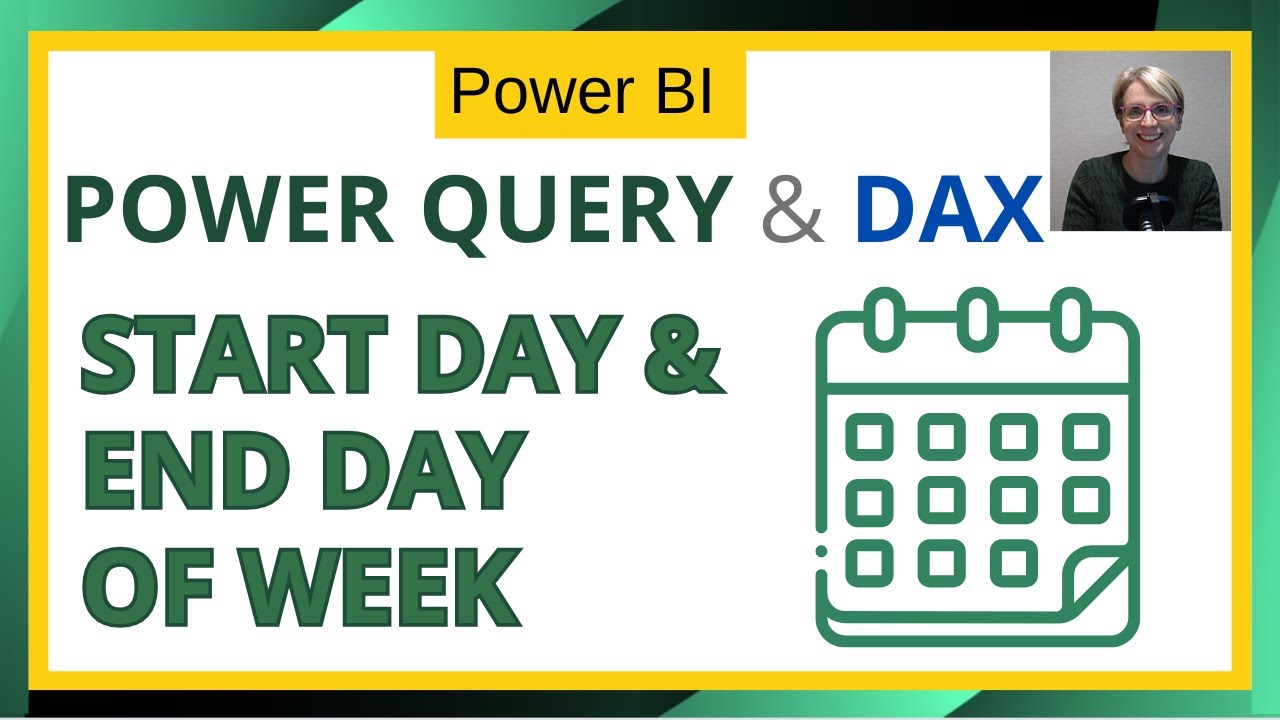 Как изменить даты начала и окончания недели в Power BI (Power Query и DAX)