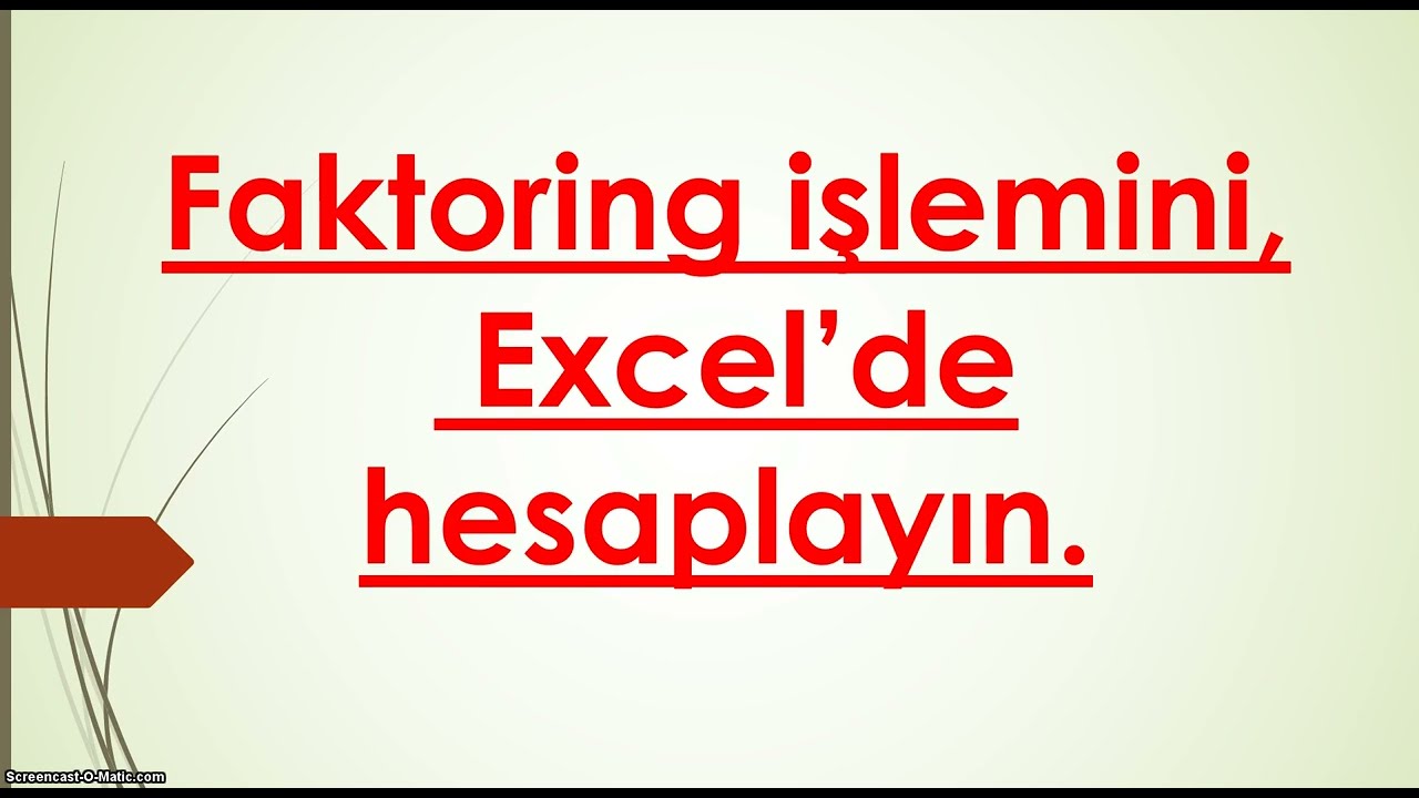 Excel'de Faktoring işlemi nasıl hesaplanır?