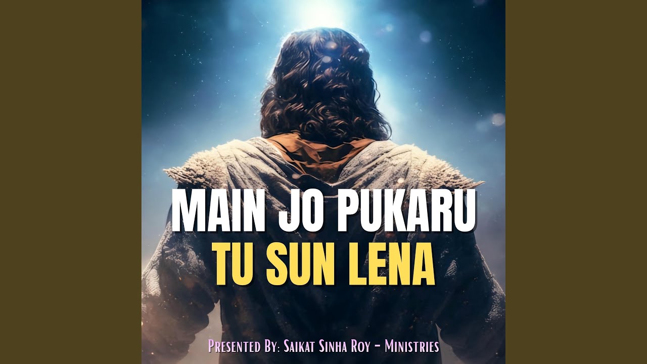 Main Jo Pukaru Tu Sun Lena