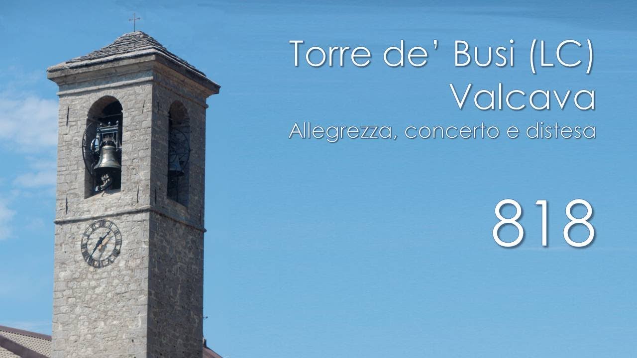 Le campane di Torre de' Busi (LC) - fraz. Valcava - Allegrezza, concerto e distesa