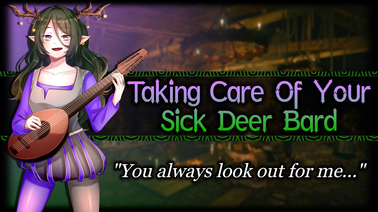 Taking Care Of Your Sick Deer Bard[Flirty][Monster Girl][Needy] | Medieval ASMR Roleplay /F4A/