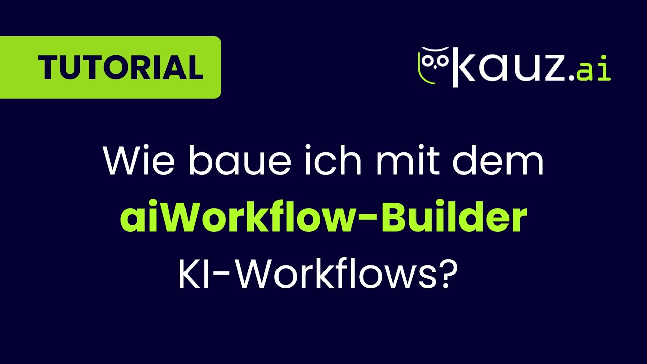 Wie baue ich mit dem aiWorkflow-Builder KI-Workflows?