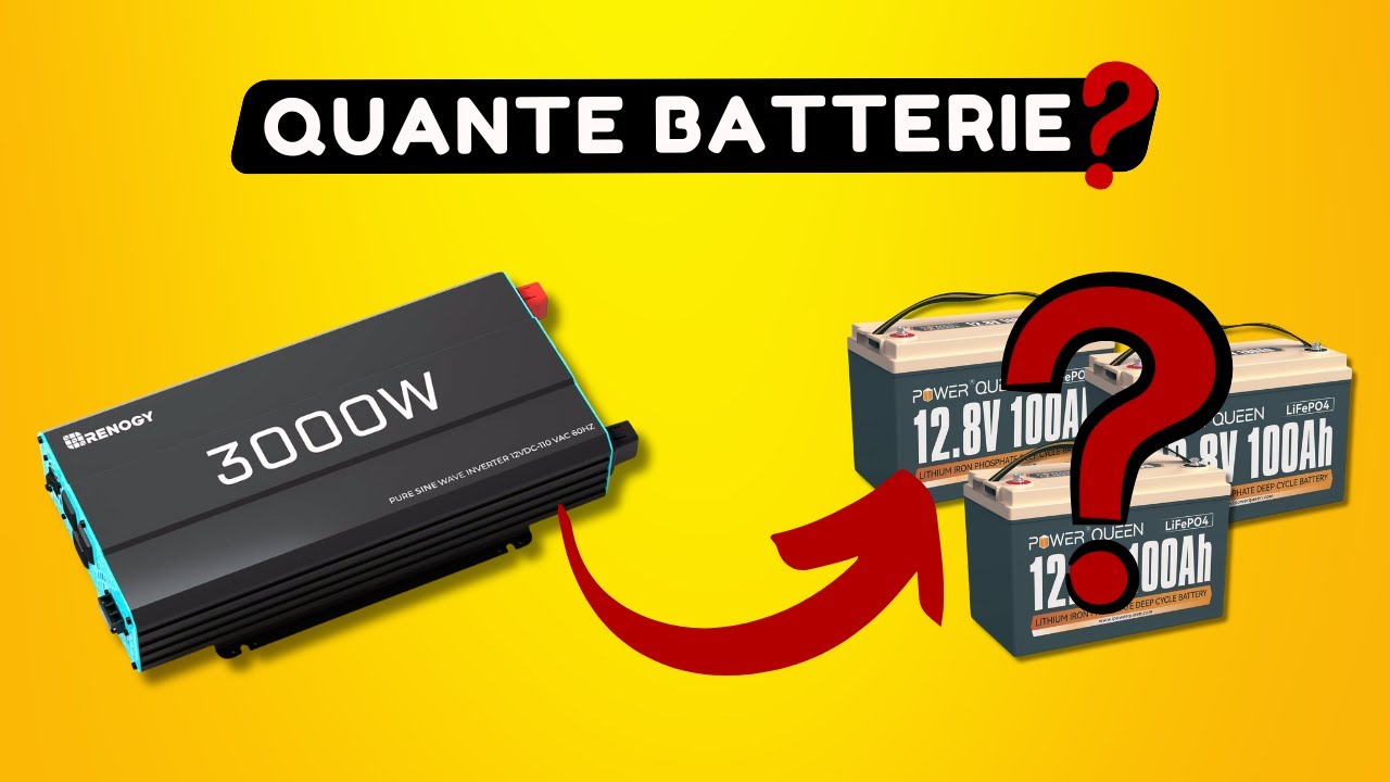 Quante batterie da 12V per un inverter da 3000W? - Evita questo errore!