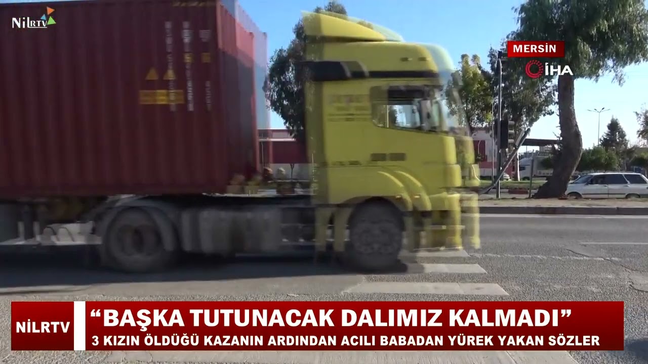 3 Kızın Öldüğü Kazanın Ardından Acılı Babadan Yürek Yakan Sözler