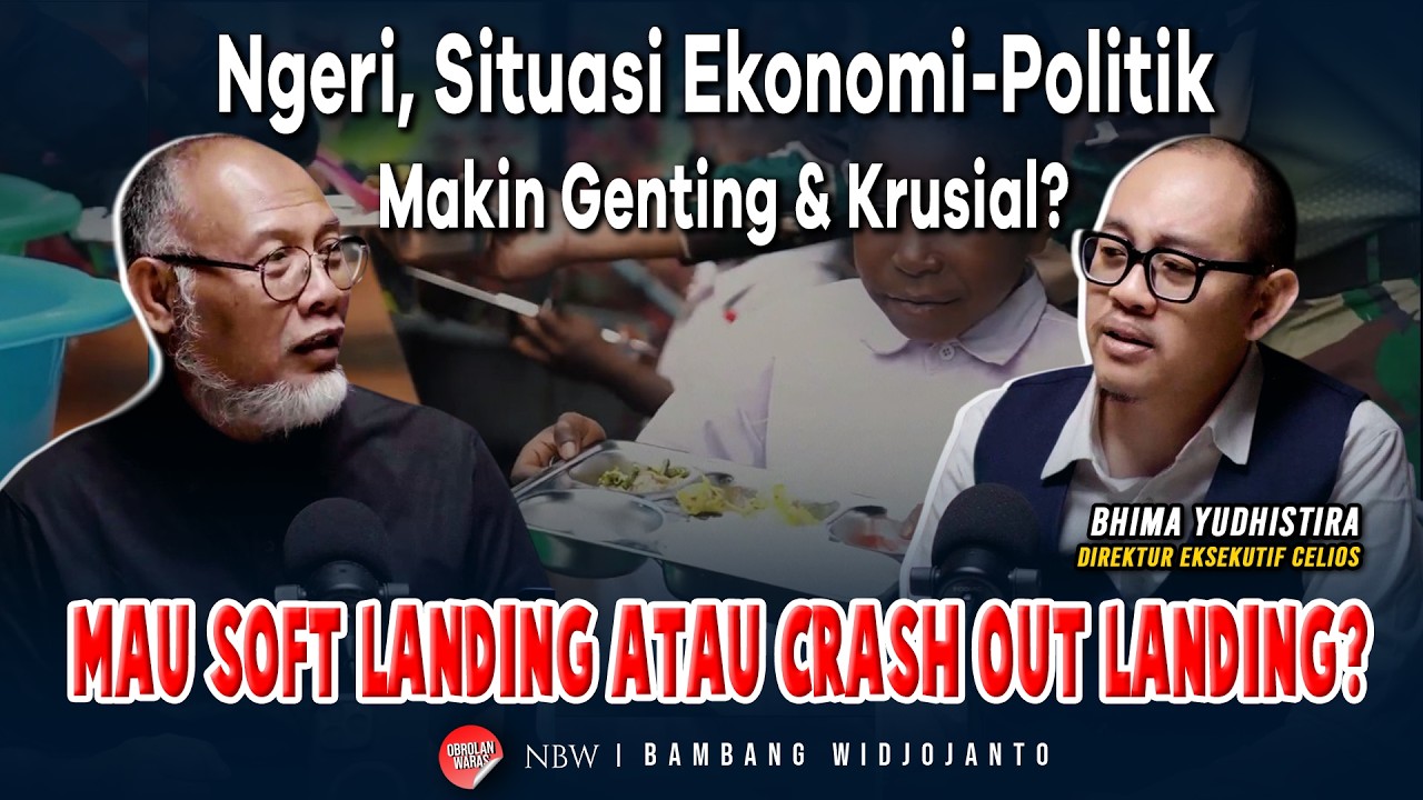 Ngeri, Situasi Ekonomi-Politik Makin Genting & Krusial?, Mau Soft Landing atau Crash Out Landing?