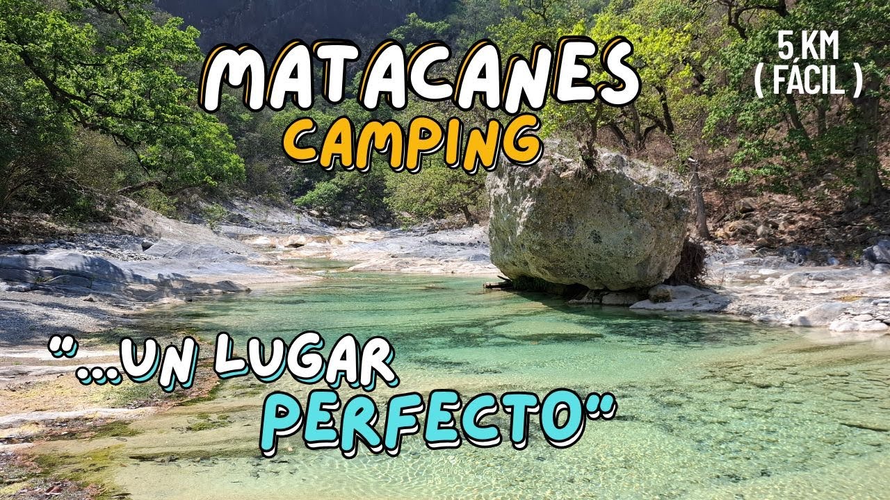 ¿El mejor lugar para acampar en Monterrey? Matacanes