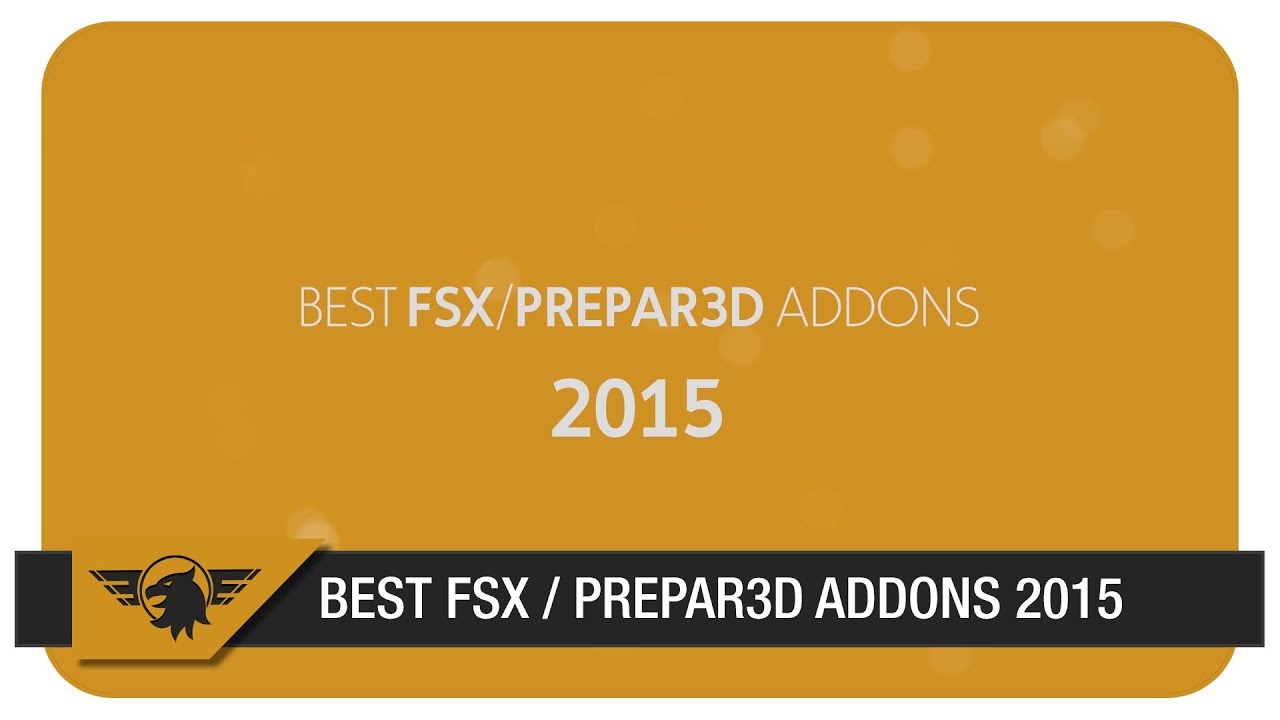 BEST FSX / PREPAR3D ADDONS 2015