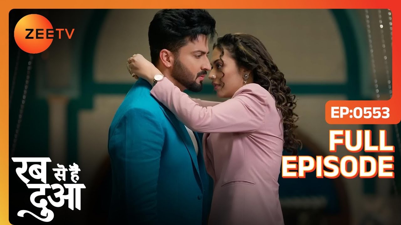 Mannat ने उतारे Subhaan के कपडे | Rabb Se Hai Dua | Full Ep. 553 | ZEE TV