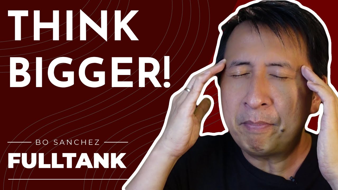 Fulltank by Bo Sanchez 1332 [English]: Think Bigger!  Aim Higher!