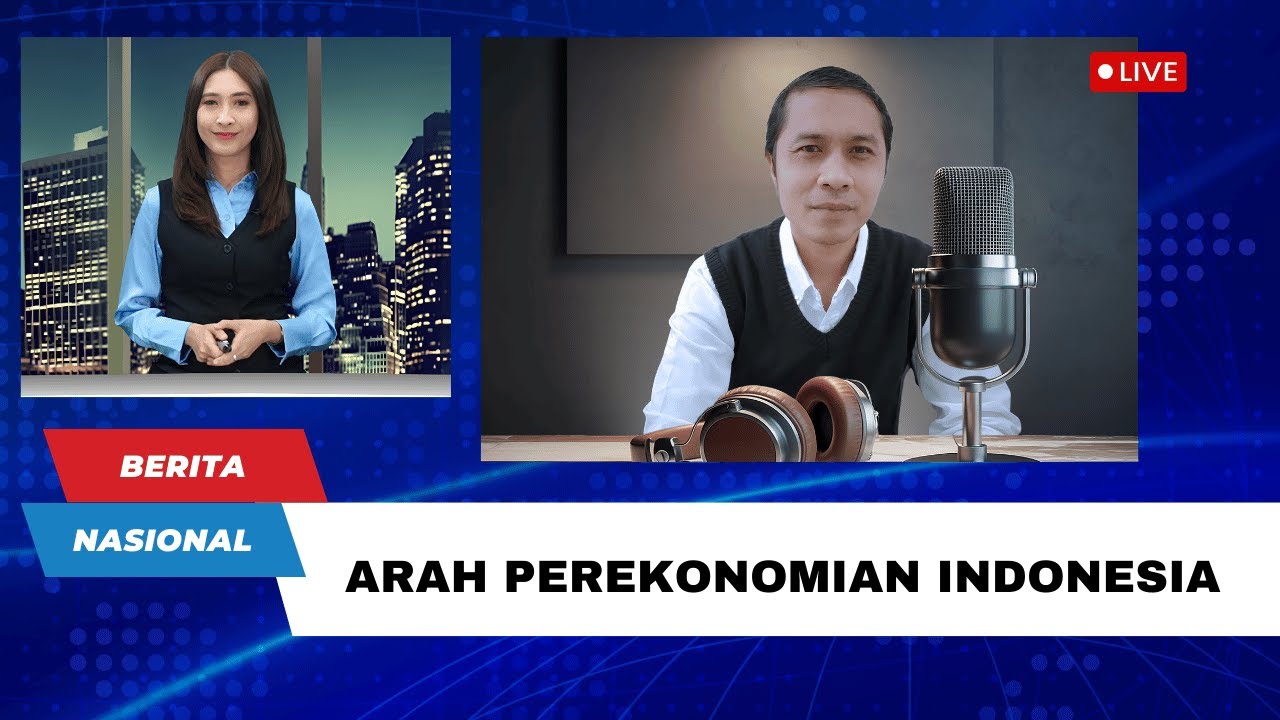 Dialog Berita Nasional Malam : Arah Perekonomian Indonesia