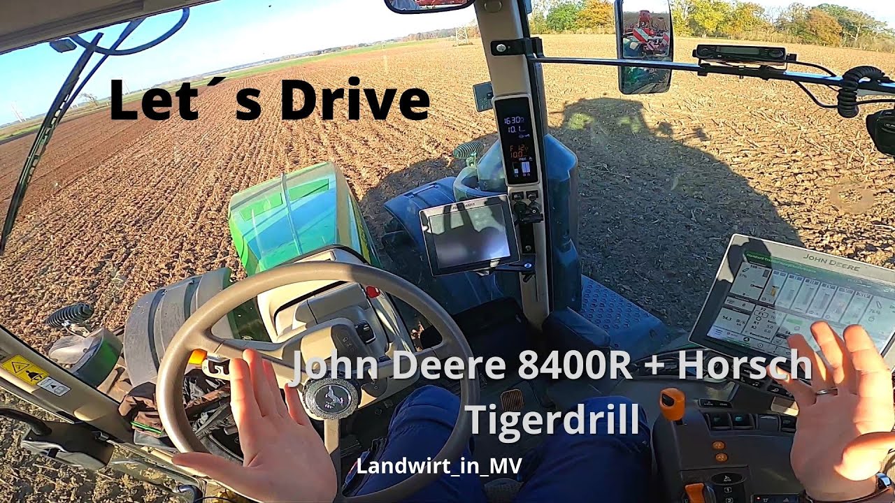 #POV Let´s Drive John Deere 8400R +Horsch Pronto TD + Erklärungen #Tigerdrill