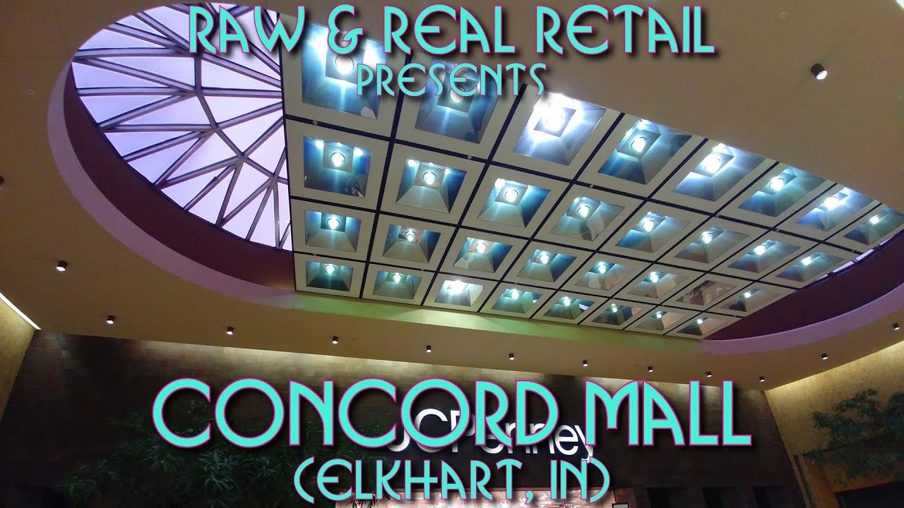 Concord Mall (Elkhart, IN)(CLOSED) - Raw & Real Retail
