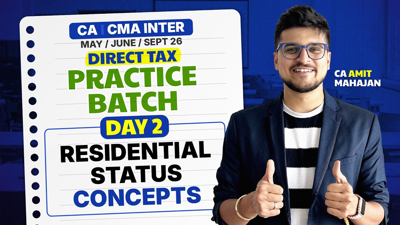 Residential Status | DT May / June 26 | Practice Batch - Day 2 | CA Amit Mahajan