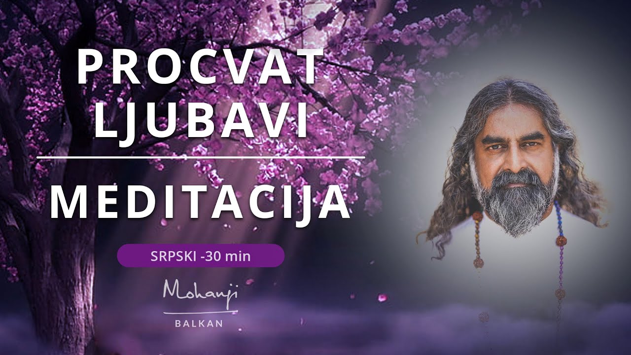 Meditacija Procvat Ljubavi 🇷🇸 I Mohanđi