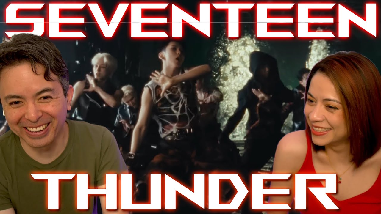 Friend shows me Seventeen for the first time! Thunder Reaction!