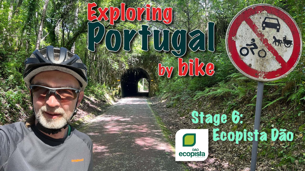 Exploring Portugal by Bike - Stage 6: Ecopista D&atilde;o from Santa Comba D&atilde;o to Viseu
