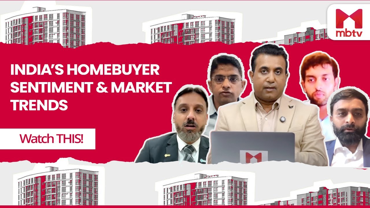The Property Show I India&rsquo;s Homebuyer Sentiment & Market Trends