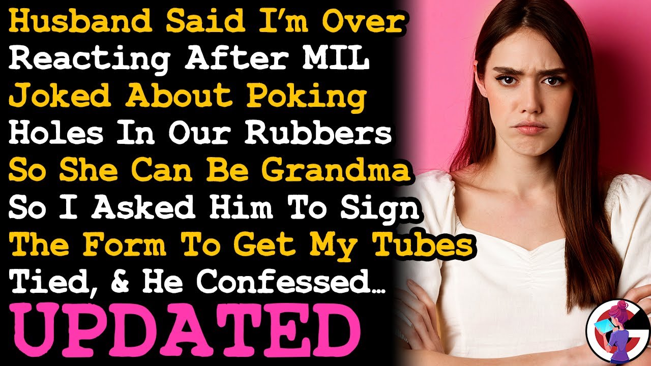 UPDATE MIL Joked About Poking Holes In Our Rubbers So She Could Be Grandma & Hubs Thinks~ AITA