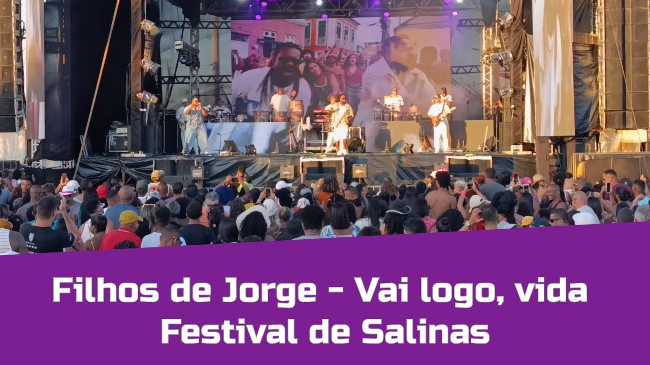 Filhos de Jorge - Vai logo, vida | Festival de Salinas