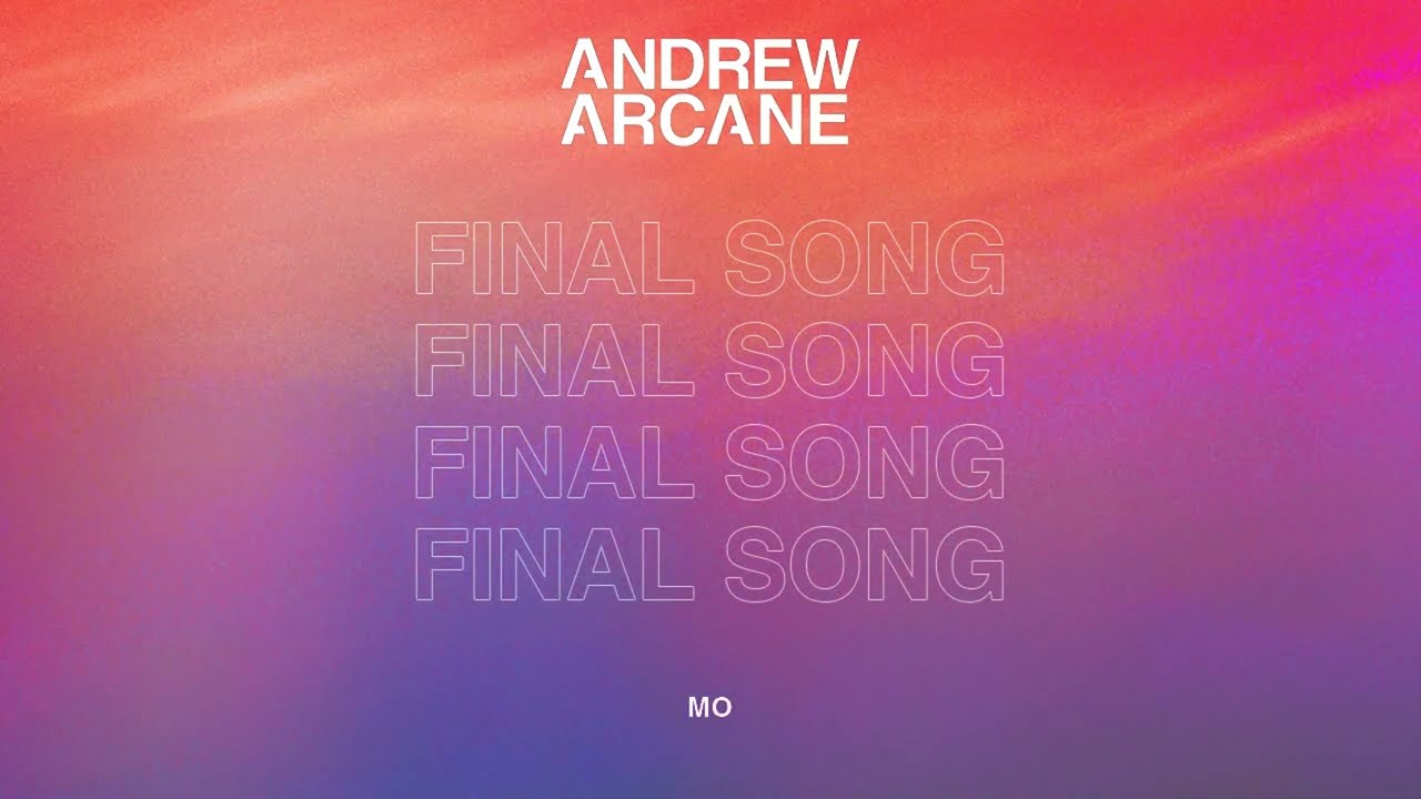 M&Oslash; - Final Song (Andrew Arcane Remix) (Audio)